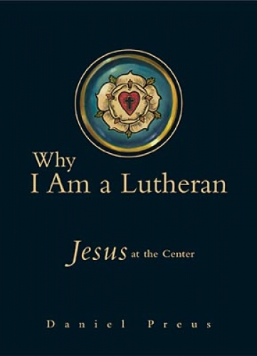 Why I am a Lutheran