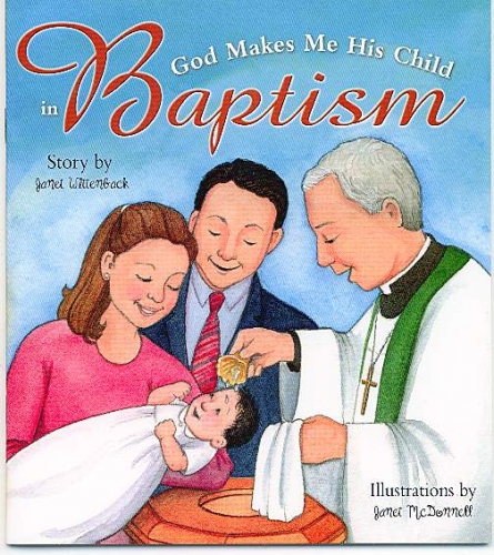 God Makes me his Child in Baptism