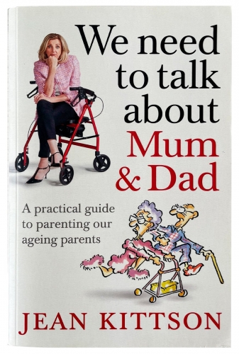 We need to talk about Mum and Dad. A guide to parenting our ageing parents.