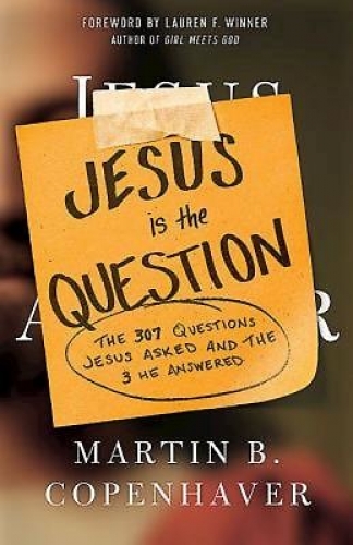 Jesus Is the Question