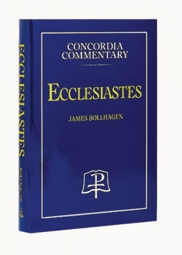 Ecclesiastes CPH Commentary