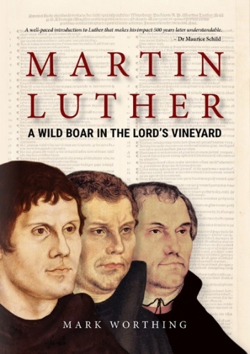 Martin Luther A Wild Boar in the Lord's Vineyard