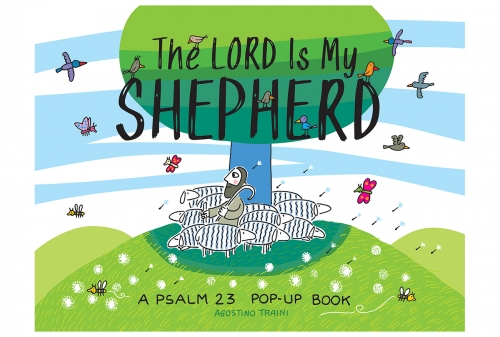 The Lord Is My Shepherd: A Psalm 23 Pop-Up Book