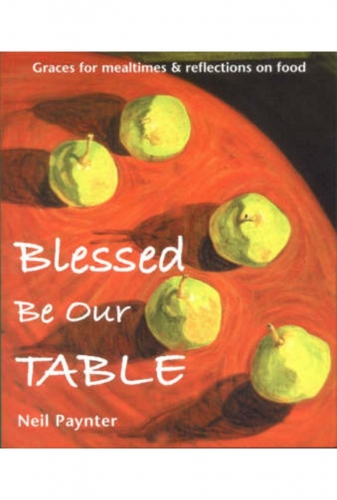 Blessed be Our Table