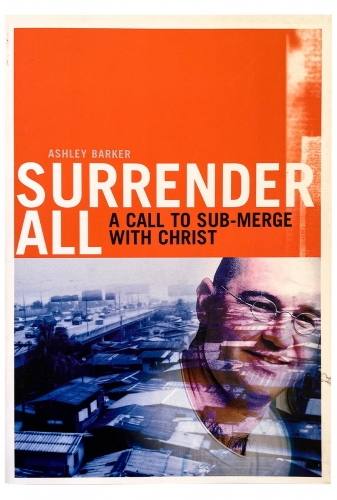 Surrender All: A Call To Submerge With Christ