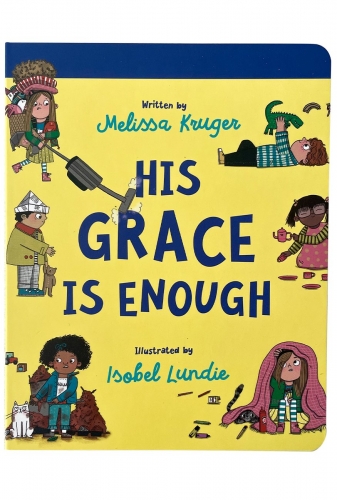 His Grace Is Enough Board Book