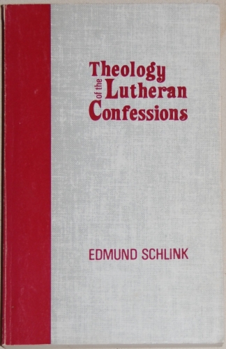 Theology of the Lutheran Confessions (Used)