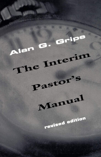 The Interim Pastor's Manual Revised Edition (Used)
