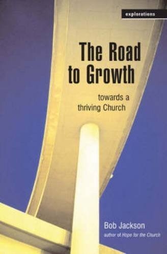 The Road to Growth. Towards a Thriving Church (Used)