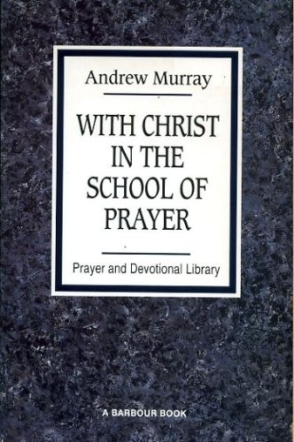 With Christ in the School of Prayer (Used)