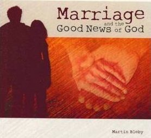 Marriage and the Good News of God (Used)