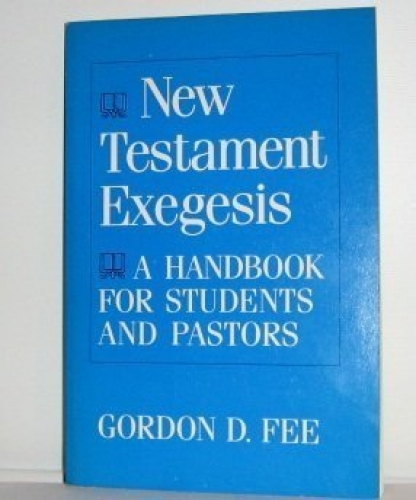New Testament Exegesis A Handbook for Students and Pastors (Used)