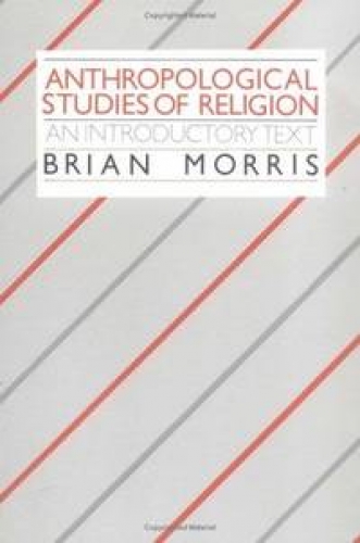 Anthropological Studies of Religion An Introductory Text (Used)