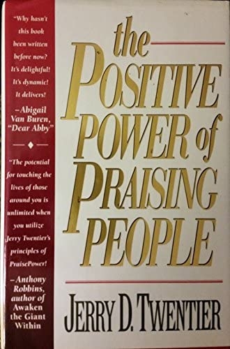 The Positive Power of Praising People (Used)