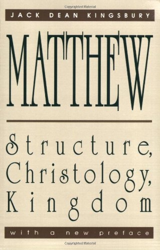 Matthew Structure Christology Kingdom with new preface (Used)
