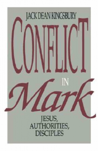 Conflict in Mark Jesus, Authorities, Disciples (Used)