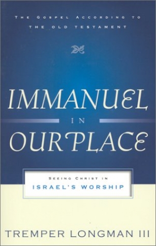 Immanuel in Our Place Seeing Christ in Israel's Worship (Used)