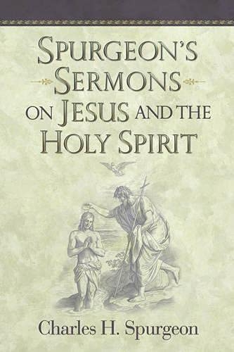 Spurgeon's Sermons on Jesus and the Holy Spirit (Used)