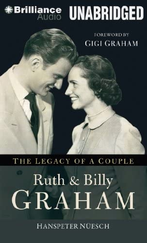 Ruth and Billy Graham The Legacy of a Couple (Used)