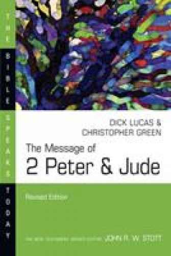 The Message of 2 Peter and Jude BST (Used)