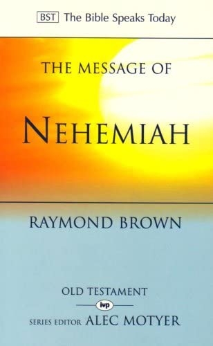 The Message of Nehemiah BST (Used)