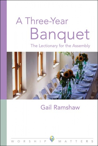 A Three-Year Banquet The Lectionary for the Assembly  (Used)