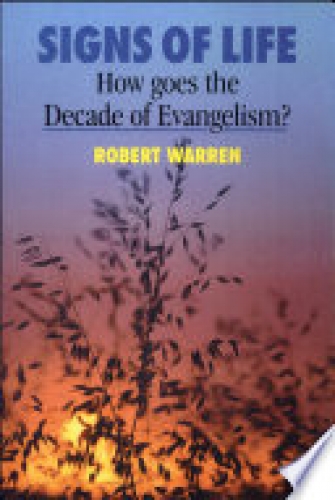 Signs of Life How Goes the Decade OF Evangelism?  (Used)