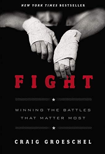 Fight Winning the battles that matter most (Used)