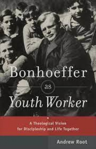 Bonhoeffer as Youth Worker (Used)