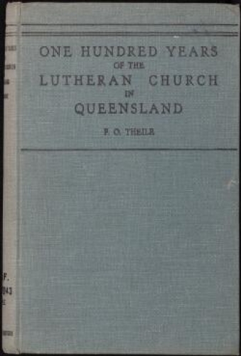 One Hundred Years of the Lutheran Church in Queensland (Used)